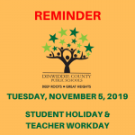 Reminder: Tuesday, Nov. 5 is a student holiday and a teacher workday